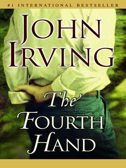 Title details for The Fourth Hand by John Irving - Wait list